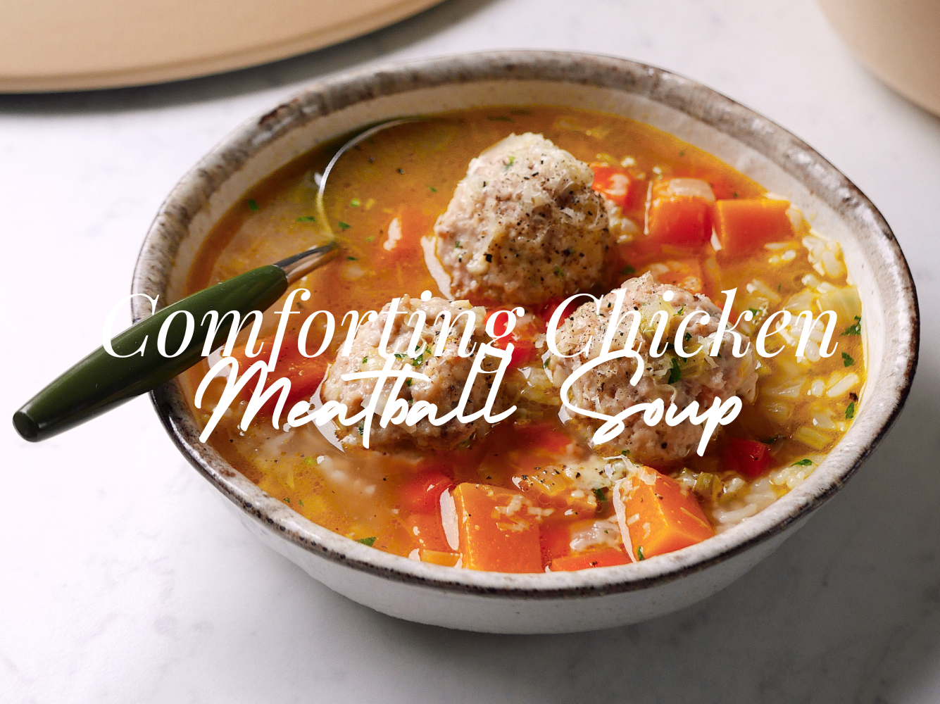 Comforting Chicken Meatball Soup