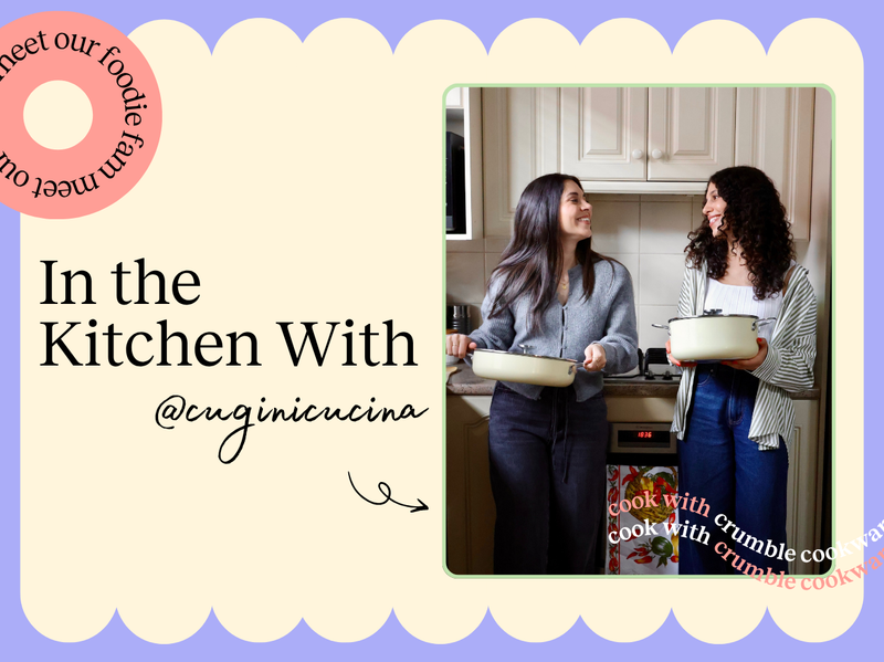 In the Kitchen with Mary & Isabella the cousins behind Cugini Cucina (@cuginicucina)