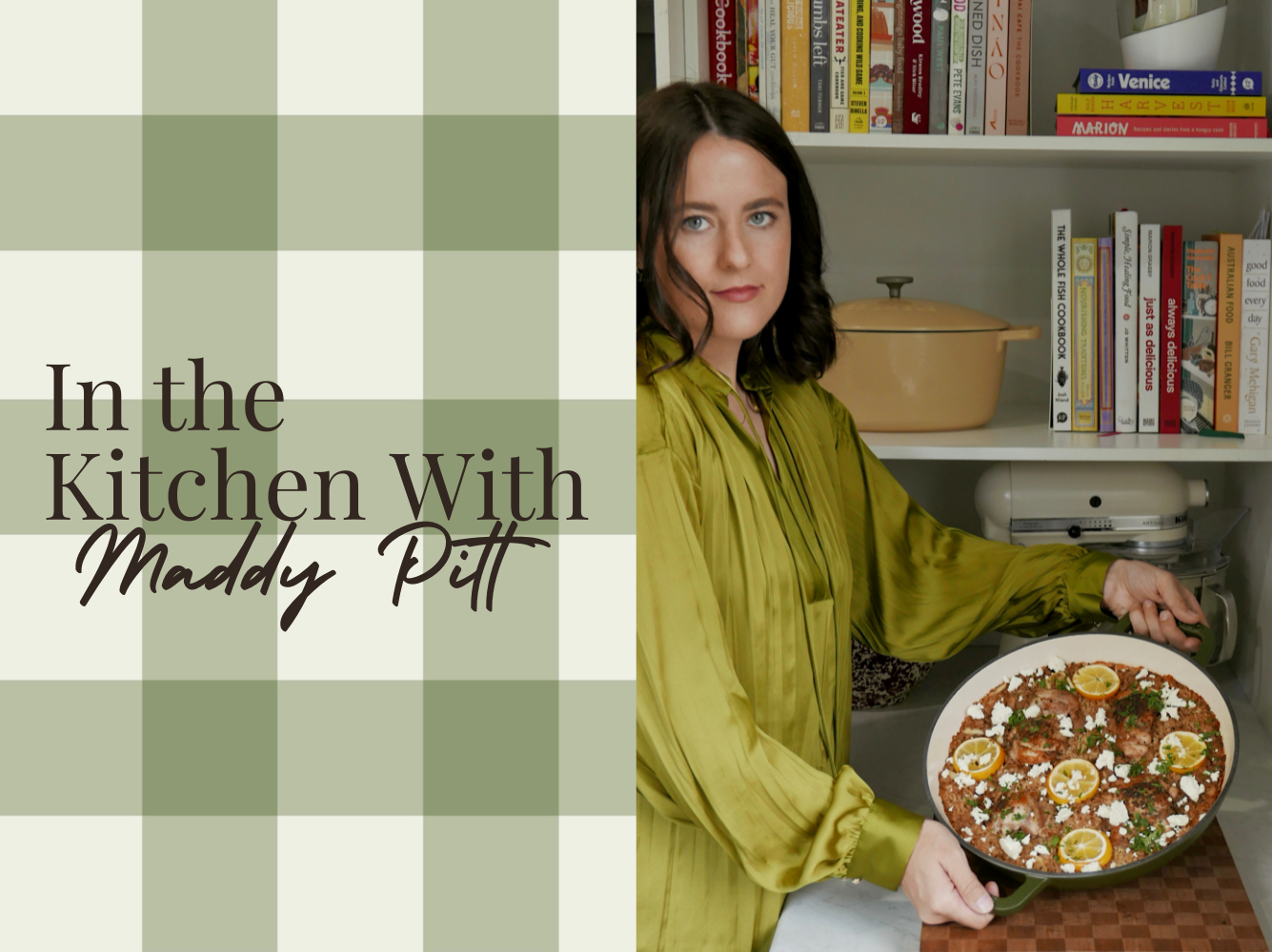 In the Kitchen with: Maddy Pitt