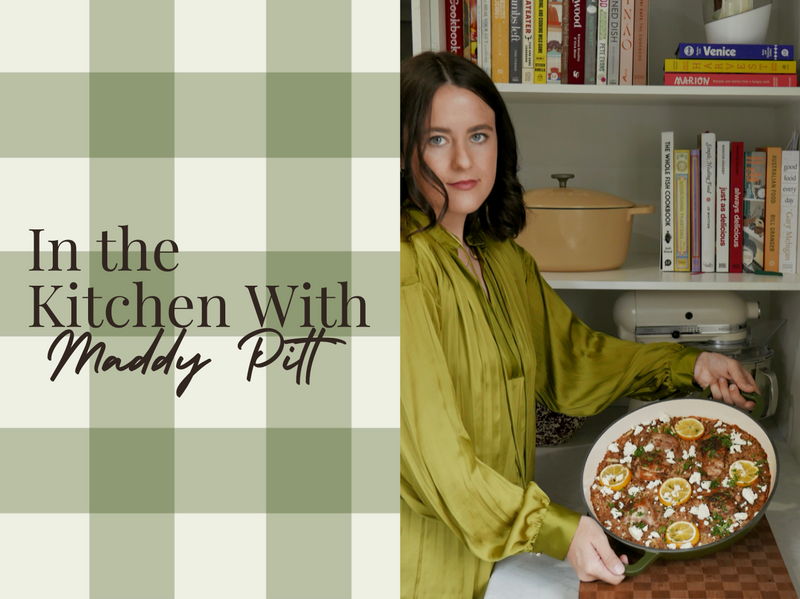 In the Kitchen with: Maddy Pitt