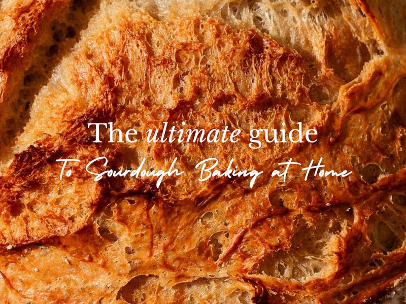 The Ultimate Guide to Sourdough Baking at Home